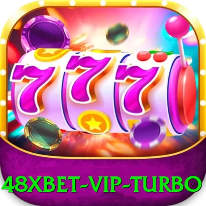 48xbet - VIP Turbo - pro